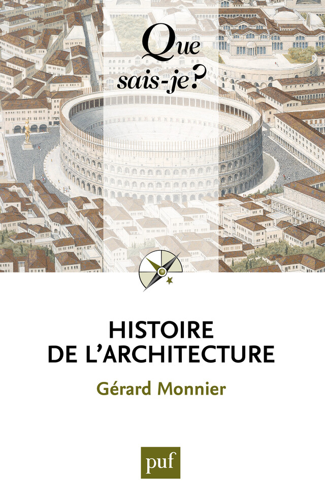 Histoire de l'architecture - Gérard Monnier - Que sais-je ?