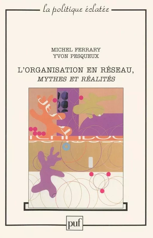 L'organisation en réseau, mythes et réalités - Yvon Pesqueux, Michel Ferrary - Humensis