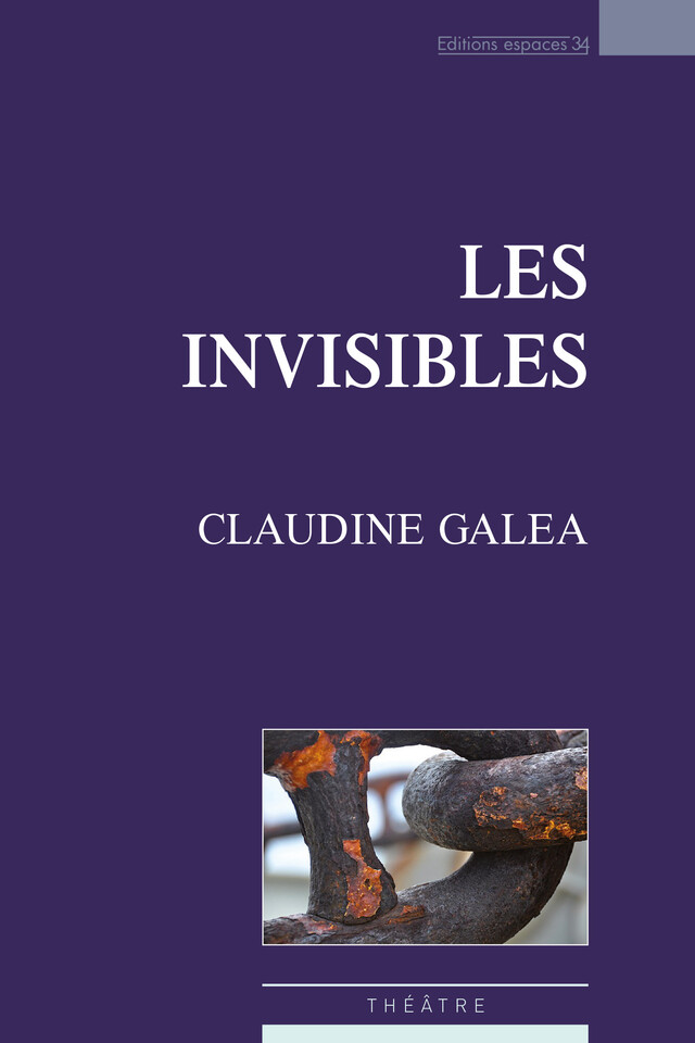Les Invisibles - Claudine Galea - Éditions Espaces 34