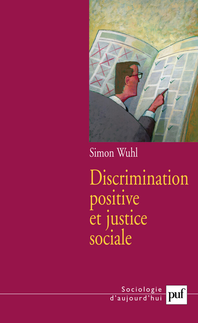 Discrimination positive et justice sociale - Simon Wuhl - Presses Universitaires de France