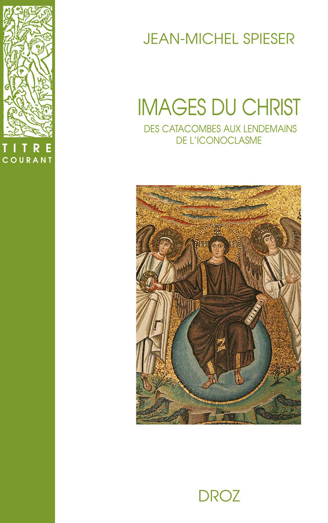 Images du Christ - Jean-Michel Spieser - Librairie Droz