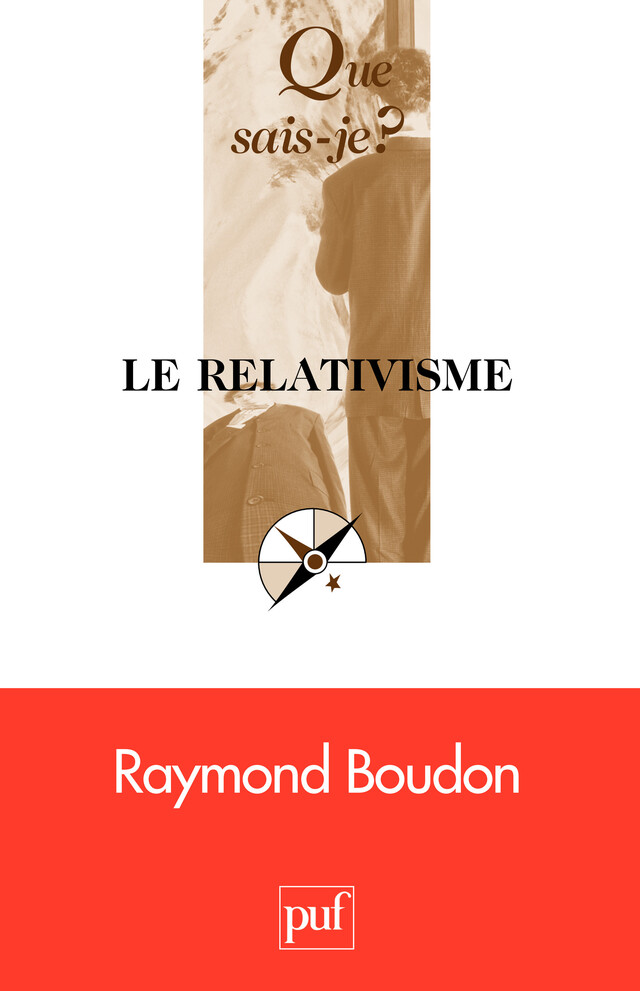 Le relativisme - Raymond Boudon - Que sais-je ?