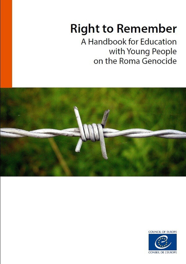 Right to Remember - A Handbook for Education with Young People on the Roma Genocide -  Collectif - Conseil de l'Europe