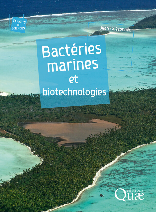 Bactéries marines et biotechnologies - Jean Guezennec - Quæ