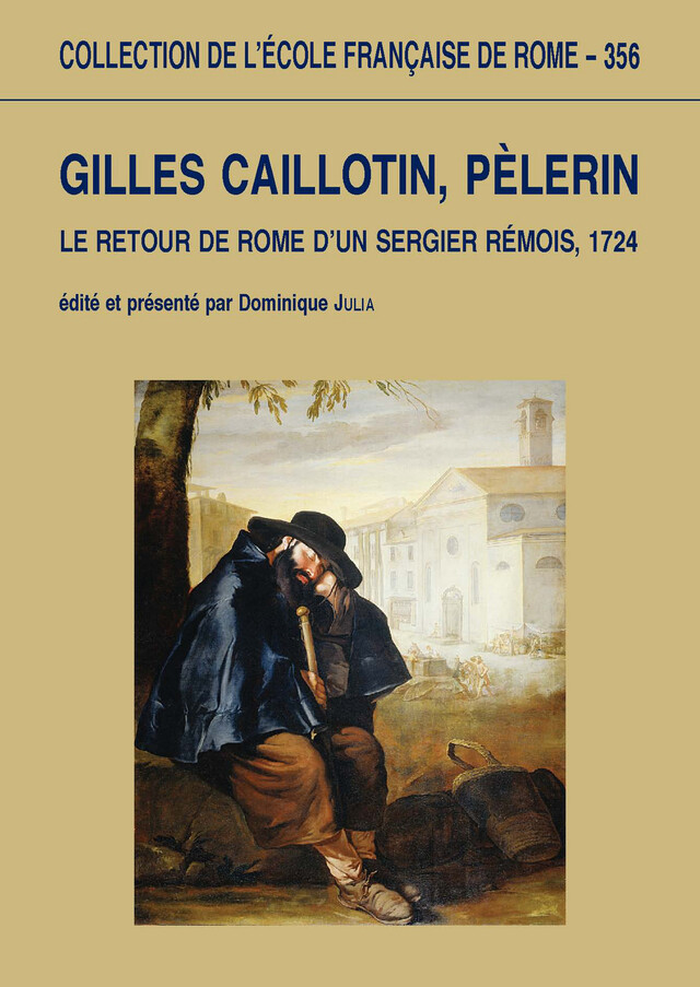 Gilles Caillotin, pèlerin -  - Publications de l’École française de Rome