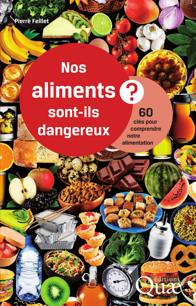 Nos aliments sont-ils dangereux ? - Pierre Feillet - Quæ