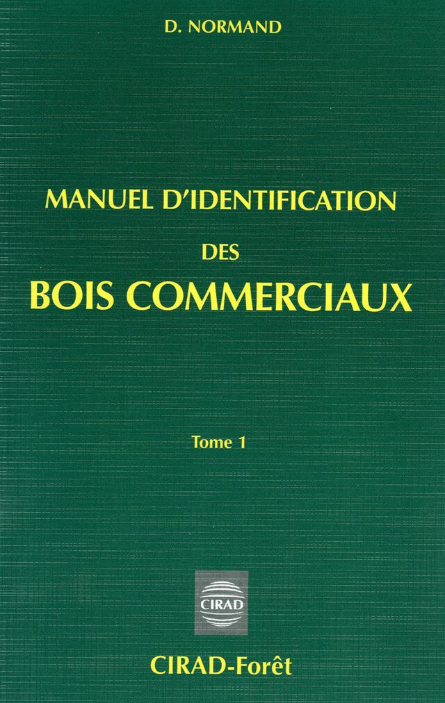 Manuel d'identification des bois commerciaux - Tome 1 -  - Quæ