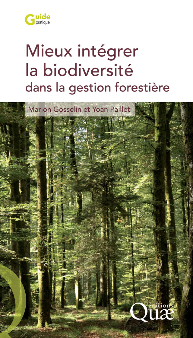 Mieux intégrer la biodiversité dans la gestion forestière - Marion Gosselin, Yoan Paillet - Quæ