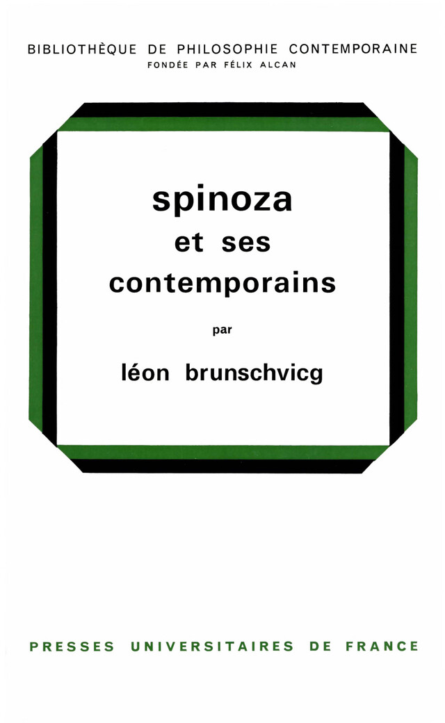Spinoza et ses contemporains - Léon Brunschvicg - Presses Universitaires de France