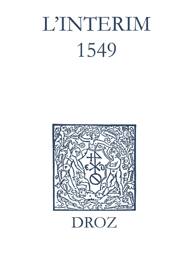 Recueil des opuscules 1566. L’Interim (1549) - Laurence Vial-Bergon - Librairie Droz