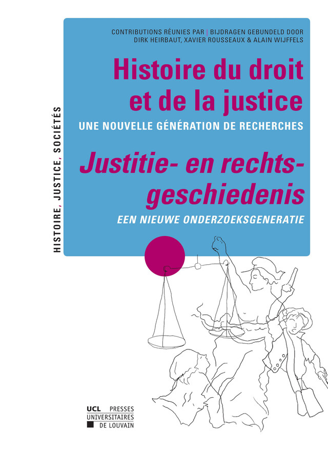 Histoire du droit et de la justice / Justitie - en rechts - geschiedenis -  - Presses universitaires de Louvain