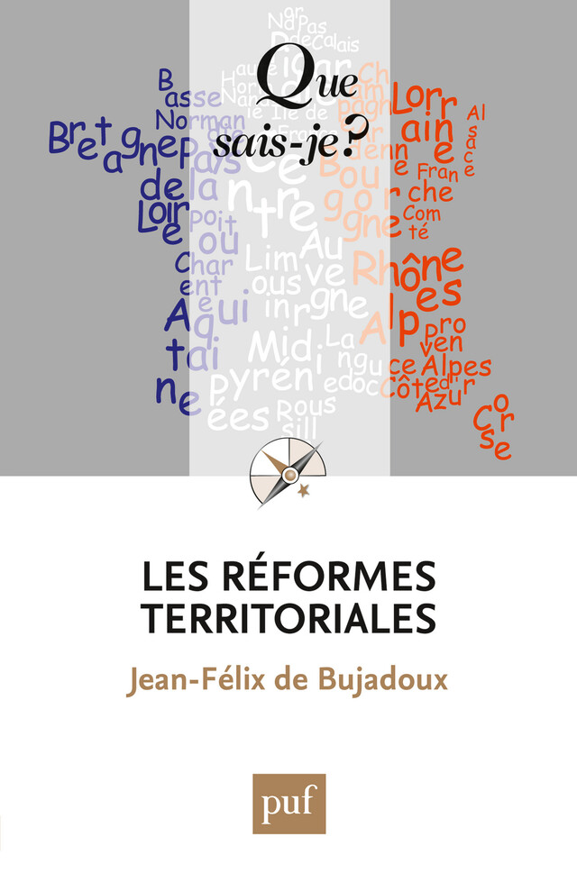 Les réformes territoriales - Jean-Félix de Bujadoux - Que sais-je ?
