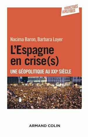 L'Espagne en crise(s) - Barbara Loyer, Nacima Baron - Armand Colin