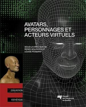 Avatars, personnages et acteurs virtuels - Louise Poissant, Renée Bourassa - Presses de l'Université du Québec
