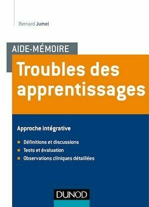 Aide-mémoire - Troubles des apprentissages - Bernard Jumel - Dunod