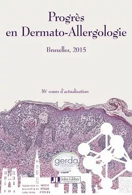 Progrès en Dermato-Allergologie - GERDA Bruxelles 2015