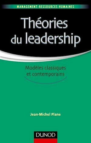 Théories du leadership - Jean-Michel Plane - Dunod