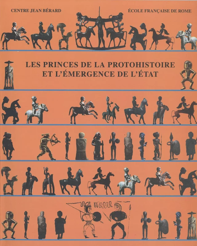 Les Princes de la Protohistoire et l'émergence de l'État -  - Publications du Centre Jean Bérard