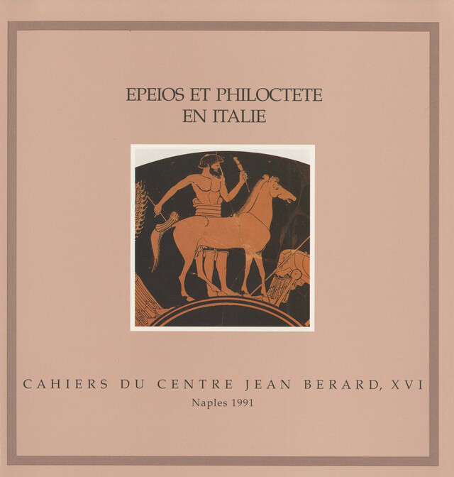 Épéios et Philoctète en Italie -  - Publications du Centre Jean Bérard