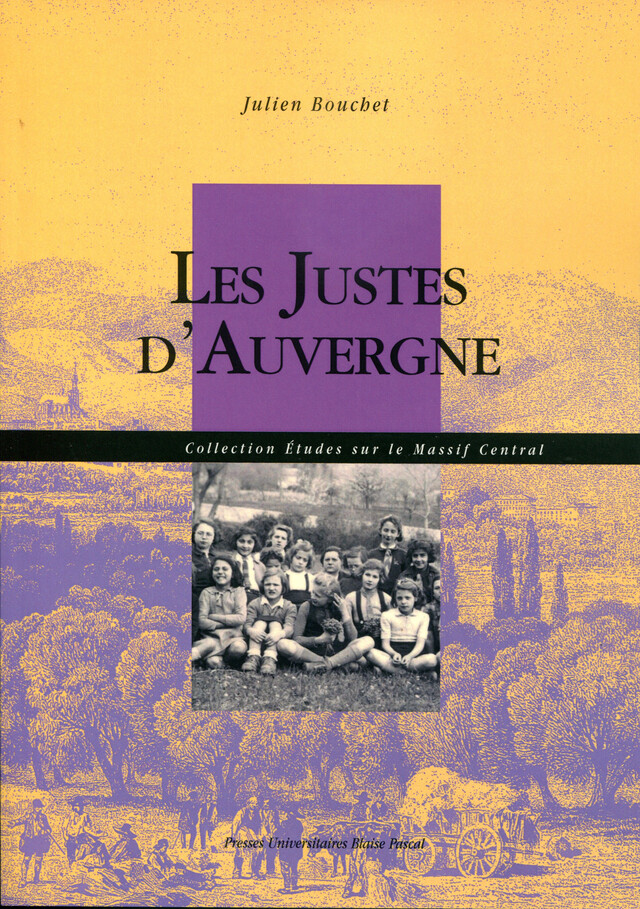 Les Justes d'Auvergne - Julien Bouchet - Presses universitaires Blaise Pascal