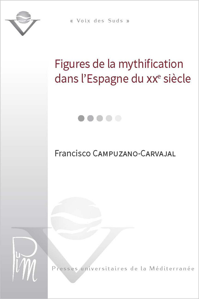 Figures de la mythification dans l’Espagne du XXe siècle -  - Presses universitaires de la Méditerranée