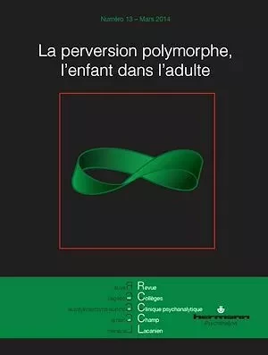 Revue des Collèges de Clinique psychanalytique du Champ Lacanien - n°13 - Bernadette Coleno - Hermann