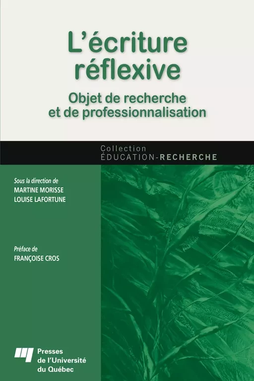 L'écriture réflexive - Martine Morisse, Louise Lafortune - Presses de l'Université du Québec