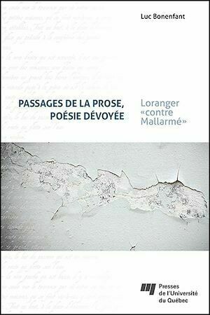 Passages de la prose, poésie dévoyée - Luc Bonenfant - Presses de l'Université du Québec