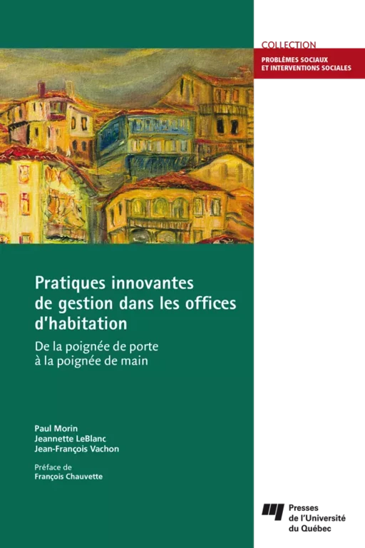 Pratiques innovantes de gestion dans les offices d’habitation - Paul Morin, Jeannette LeBlanc, Jean-François Vachon - Presses de l'Université du Québec