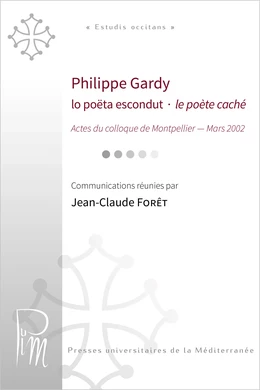 Philippe Gardy. Lo poëta escondut - le poète caché