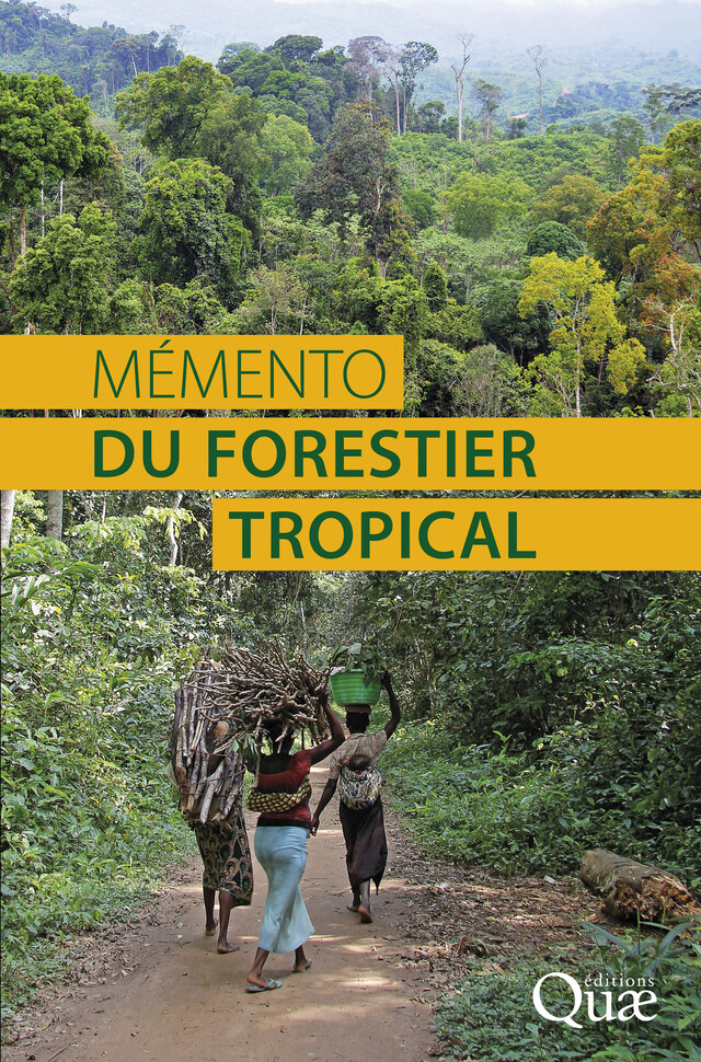 Mémento du forestier tropical - Dominique Louppe, Gilles Mille - Quæ
