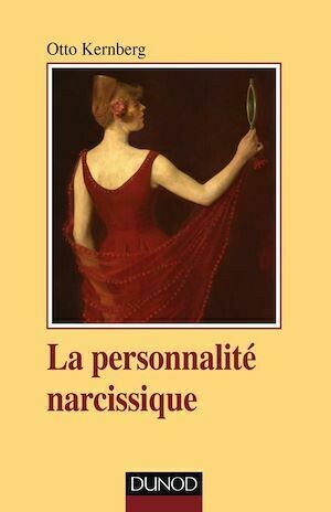 La personnalité narcissique - Otto Kernberg - Dunod