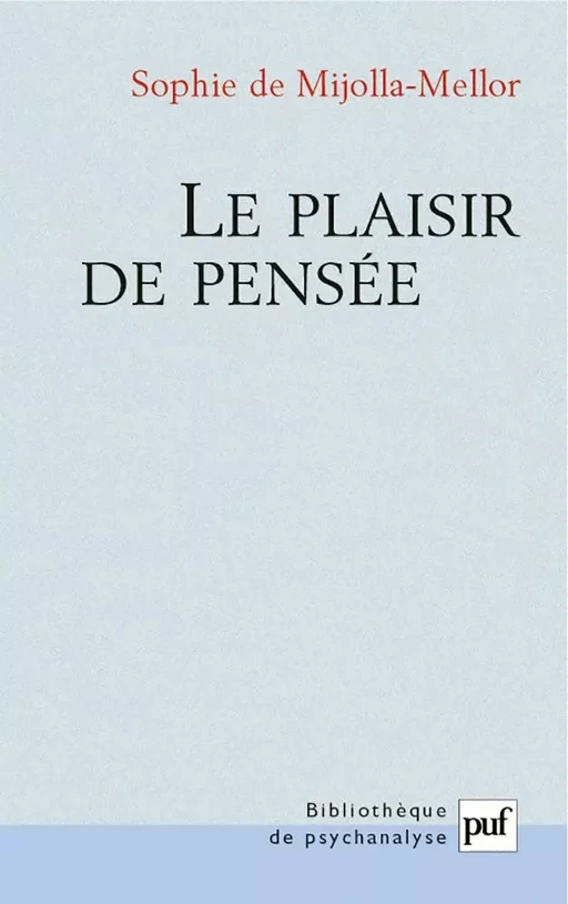 Le plaisir de pensée - Sophie De Mijolla-Mellor - Humensis