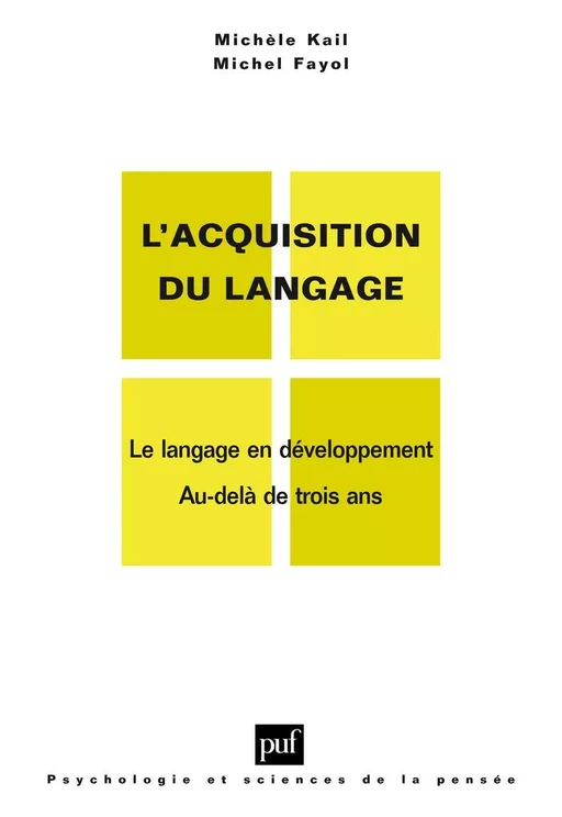 L'acquisition du langage. Volume II - Michèle Kail, Michel Fayol - Humensis