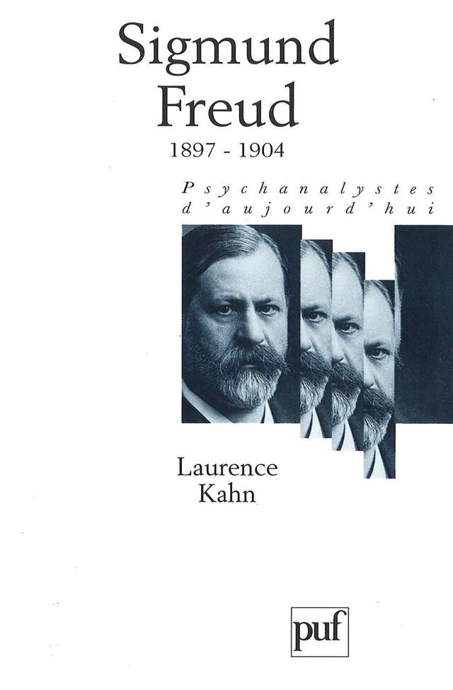 Sigmund Freud. Volume 2 - Laurence Kahn - Presses Universitaires de France