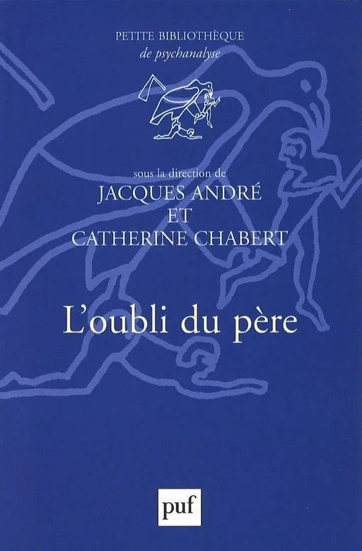 L'oubli du père - Jacques André, Catherine Chabert - Humensis