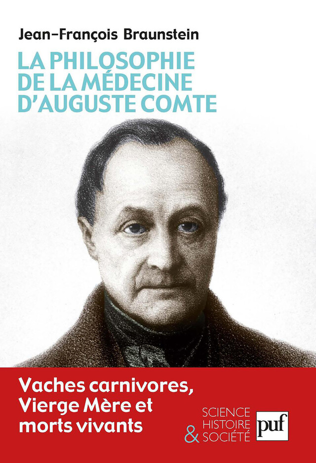La philosophie de la médecine d'Auguste Comte - Jean-François Braunstein - Presses Universitaires de France