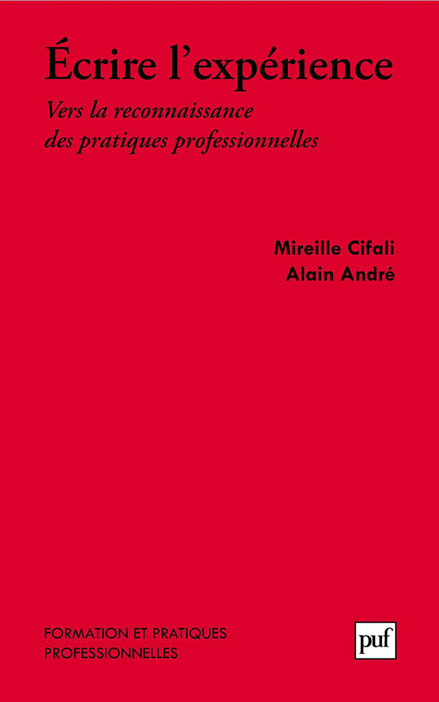Écrire l'expérience - Mireille Cifali, Alain André - Presses Universitaires de France