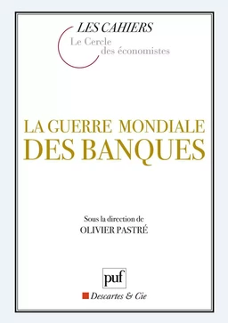 La guerre mondiale des banques