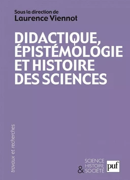 Didactique, épistémologie et histoire des sciences