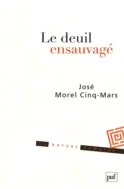 Le deuil ensauvagé - José Morel Cinq-Mars - Humensis