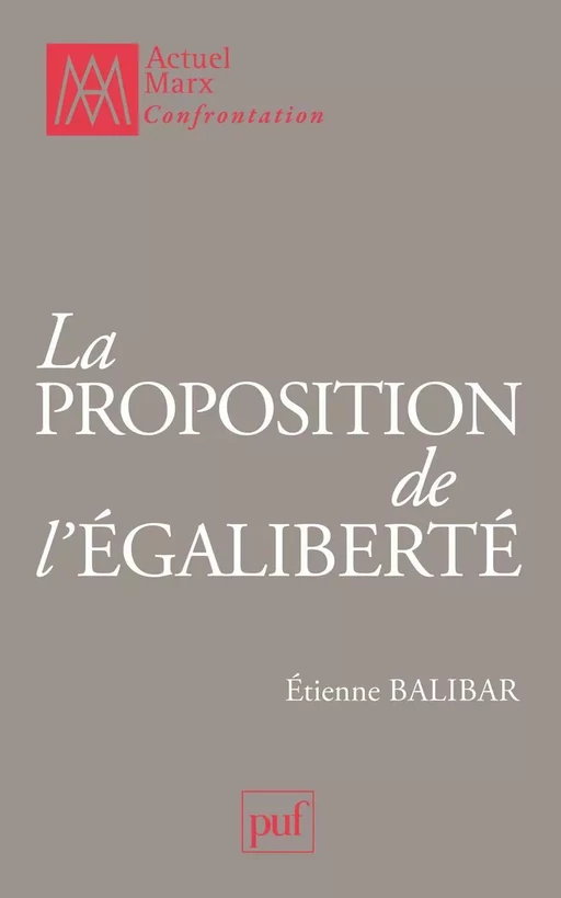 La proposition de l'égaliberté - Étienne Balibar - Humensis