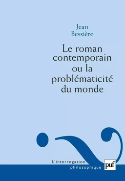 Le roman contemporain ou la problématicité du monde