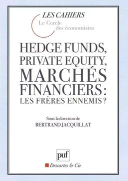 Hedge funds, private equity, marchés financiers : les frères ennemis ?