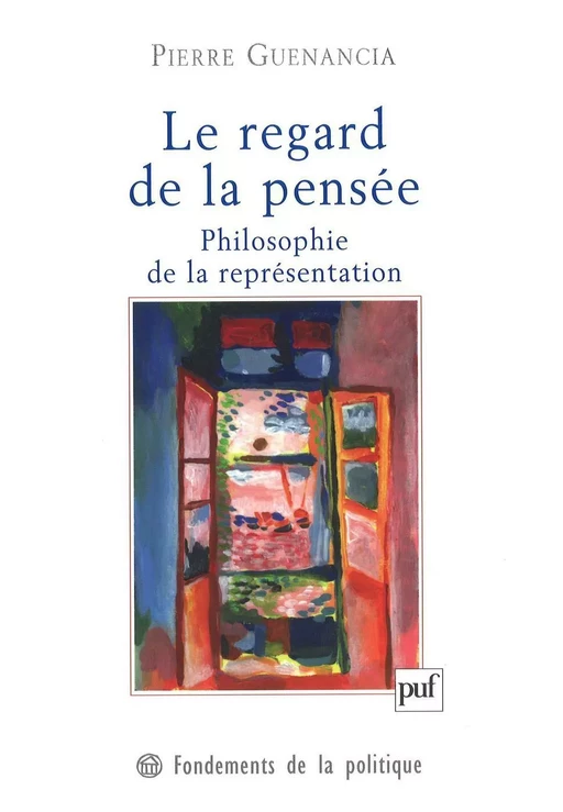 Le regard de la pensée. Philosophie de la représentation - Pierre Guenancia - Humensis