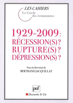 1929-2009 : Récession(s) ? Rupture(s) ? Dépression(s) ?