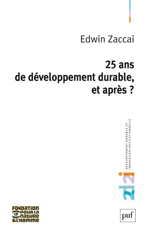 25 ans de développement durable, et après ? - Edwin Zaccai - Presses Universitaires de France