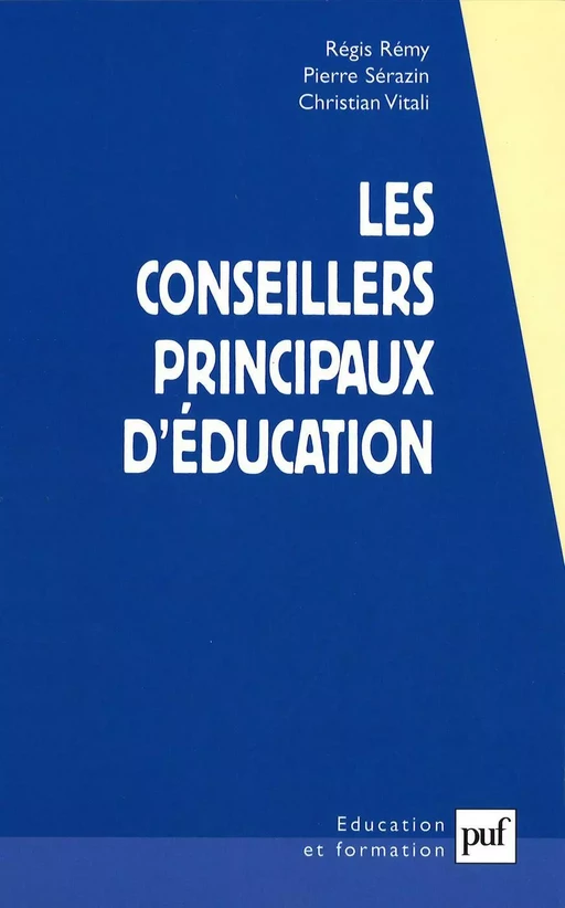 Les conseillers principaux d'éducation - Pierre Sérazin, Christian Vitali, Régis Rémy - Humensis