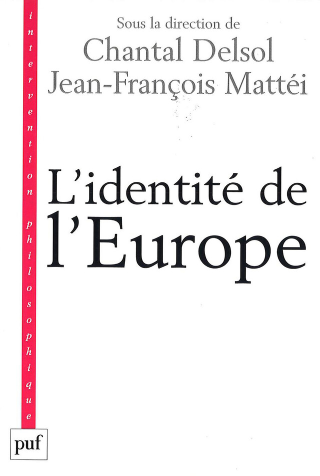 L'identité de l'Europe - Chantal Delsol, Jean-François Mattéi - Presses Universitaires de France