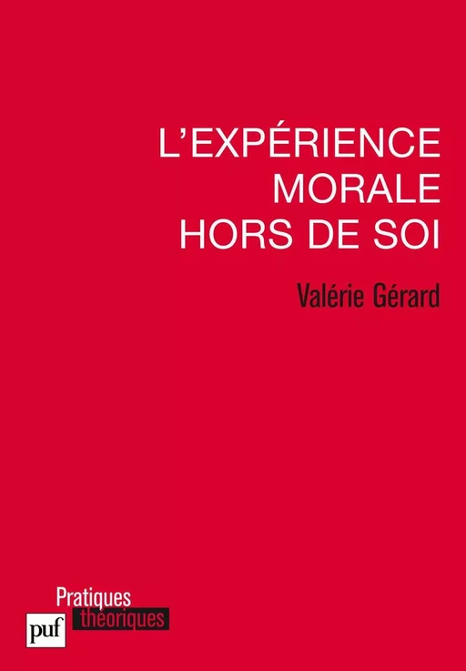 L'expérience morale hors de soi - Valérie Gérard - Humensis